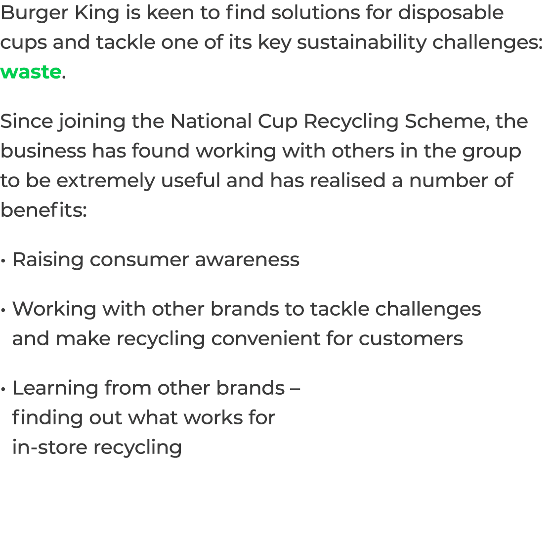 Burger King is keen to find solutions for disposable cups and tackle one of its key sustainability challenges: waste....