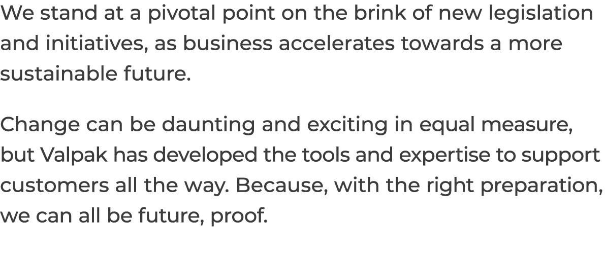 We stand at a pivotal point on the brink of new legislation and initiatives, as business accelerates towards a more s...