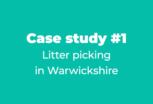 Case study #1 Litter picking in Warwickshire