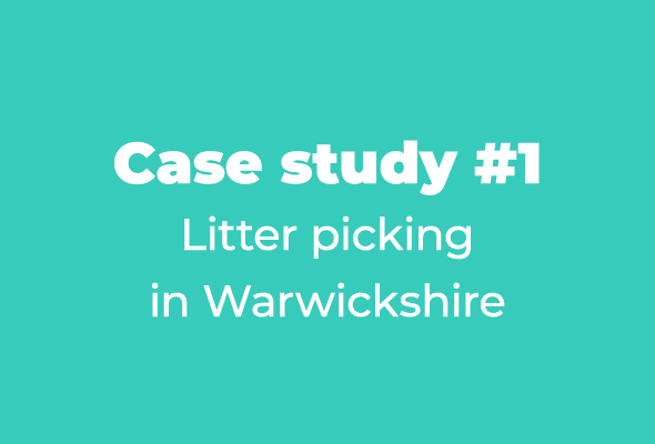 Case study #1 Litter picking in Warwickshire