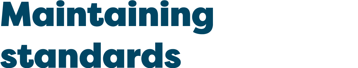Maintaining standards