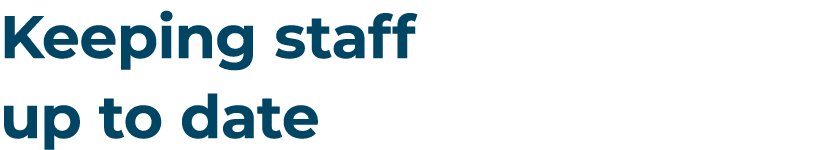 Keeping staff up to date