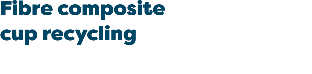 Fibre composite cup recycling