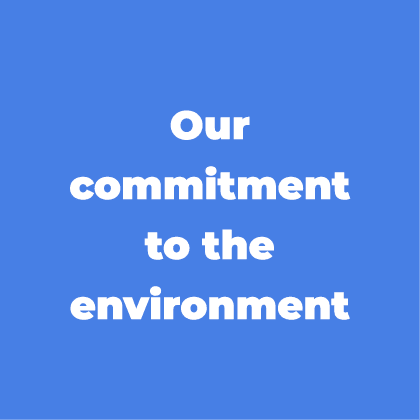 Our commitment to the environment