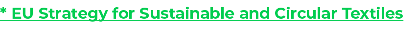 * EU Strategy for Sustainable and Circular Textiles